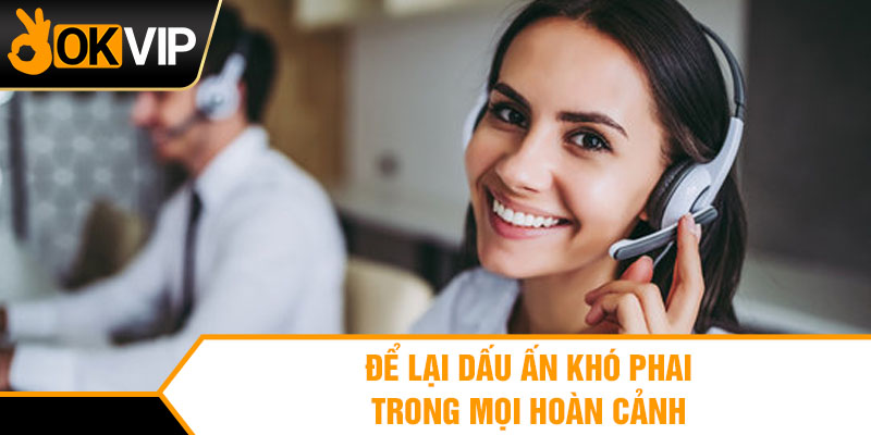 Để lại dấu ấn khó phai trong mọi hoàn cảnh