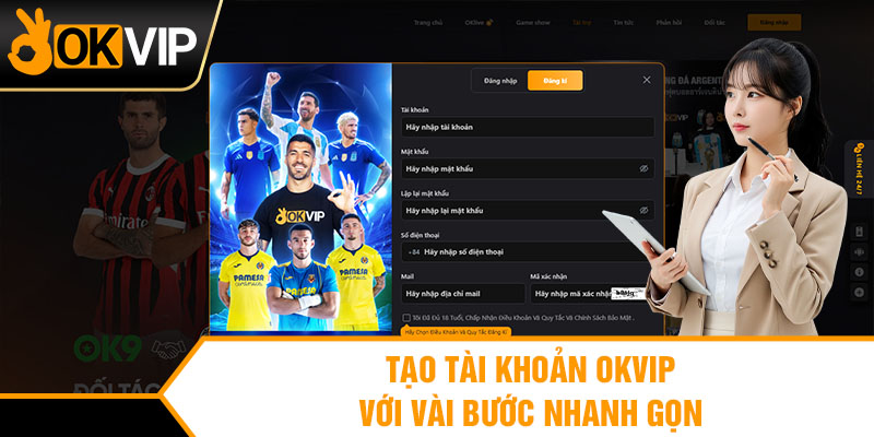 Tạo tài khoản OKVIP với vài bước nhanh gọn