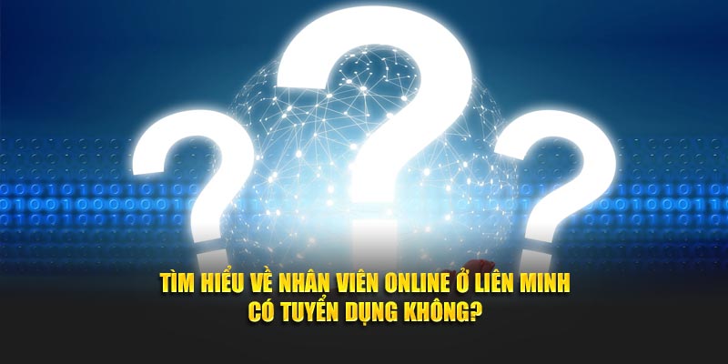 Tìm hiểu về liên minh có tuyển dụng nhân viên làm việc từ xa không